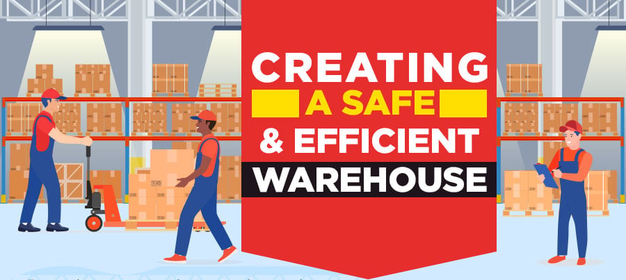 A Guide to Creating a Safe and Efficient Warehouse (infographic)