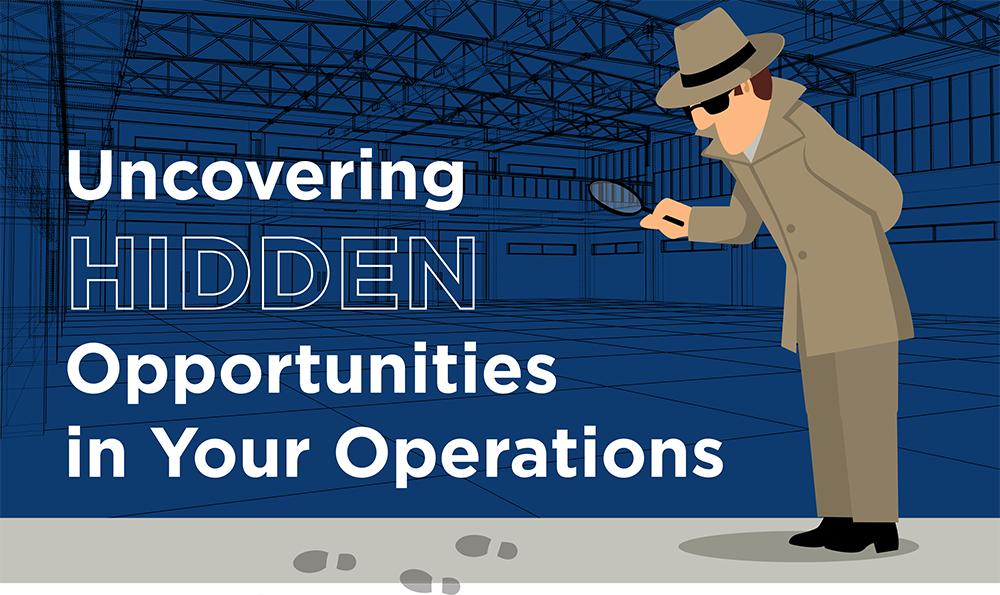 Uncovering Hidden Opportunities in Your Operations (Infographic)